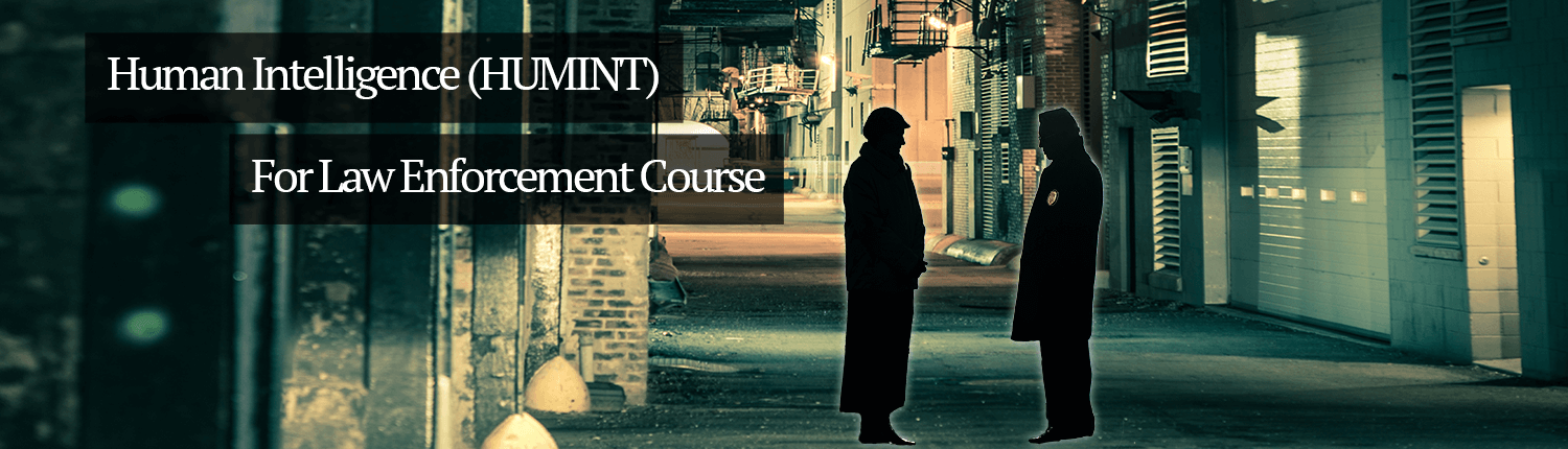 HUMINT Training for Law Enforcement